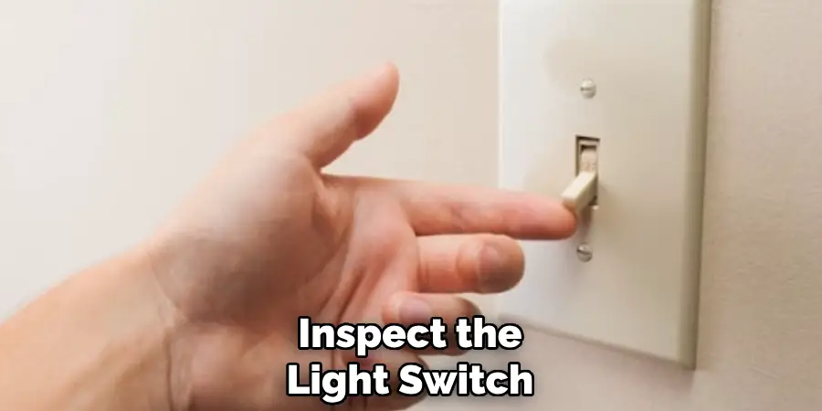 Inspect the Light Switch