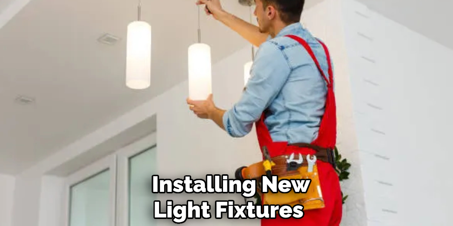  Installing New Light Fixtures