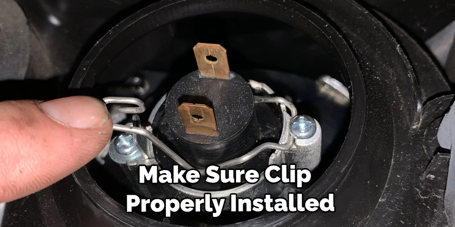 Make Sure the Clip is Properly Installed