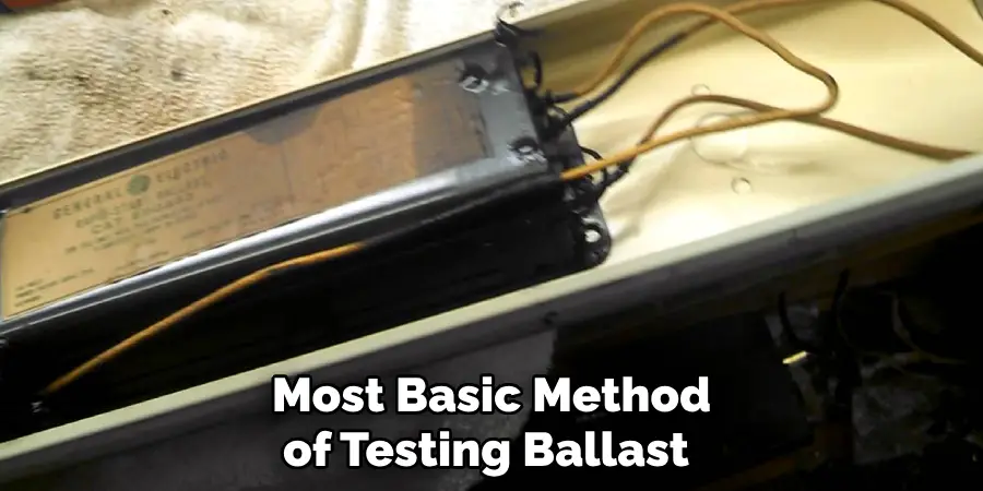 Most Basic Method of Testing Ballast 