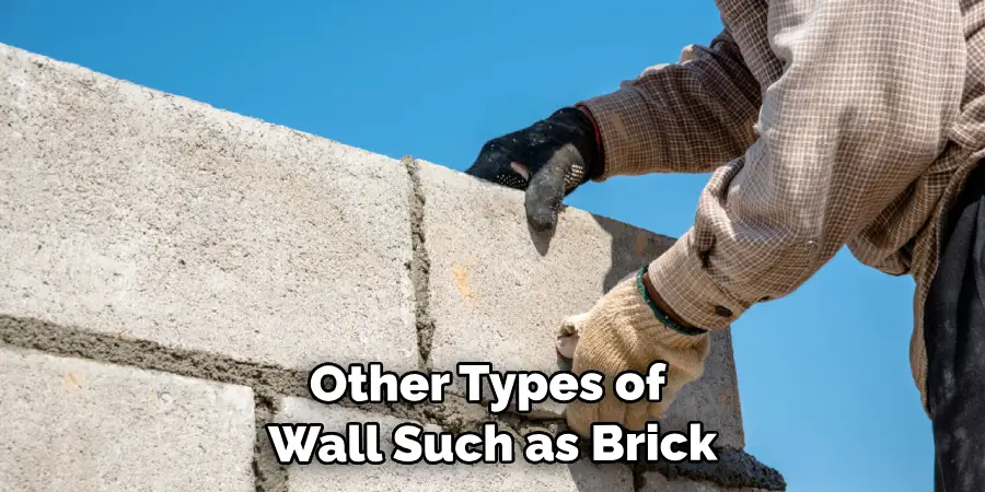 Other Types of Wall Such as Brick