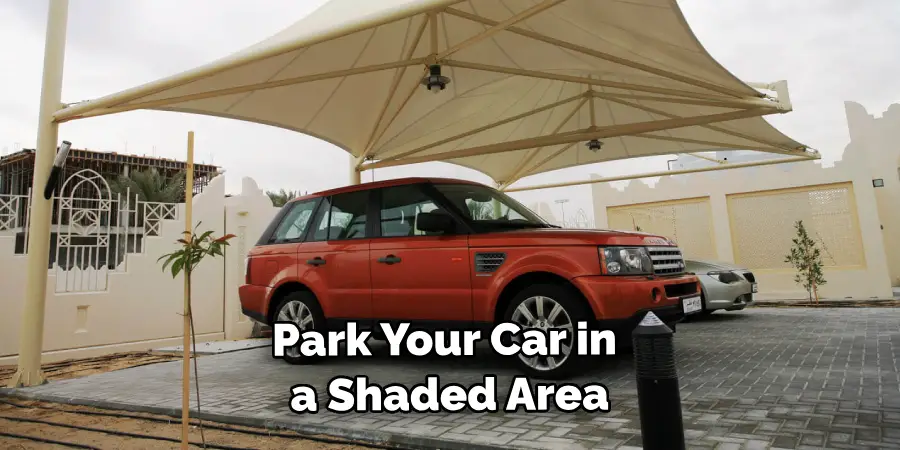 Park Your Car in a Shaded Area