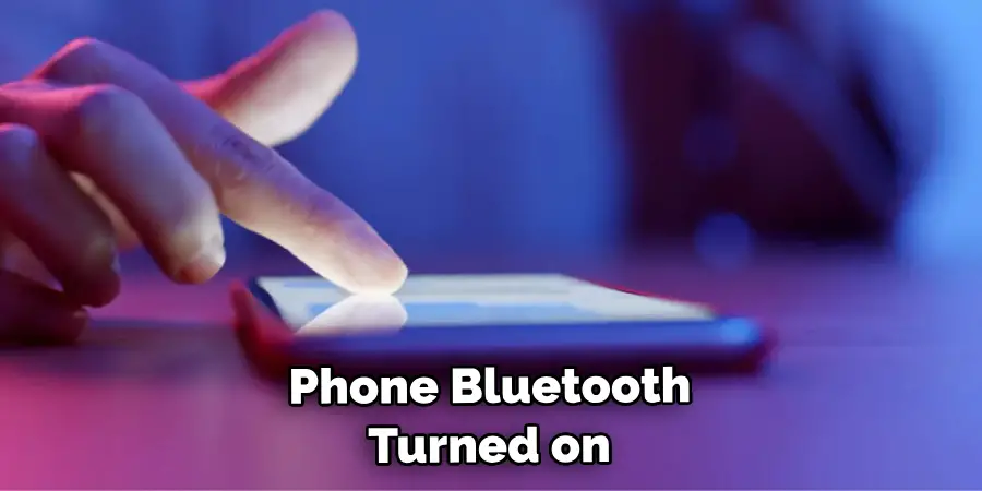 Phone Bluetooth Turned on 