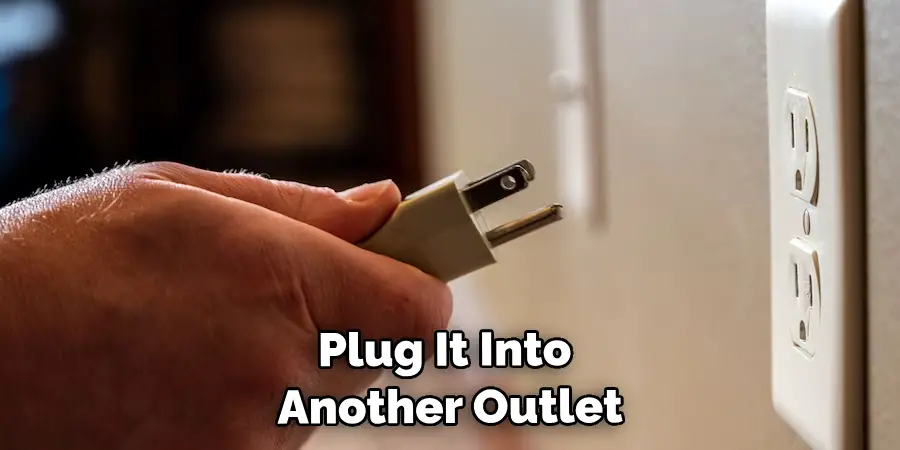 Plug It Into Another Outlet