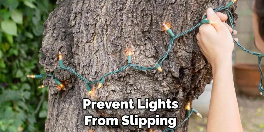 Prevent the Lights From Slipping 