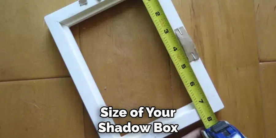 Size of Your Shadow Box
