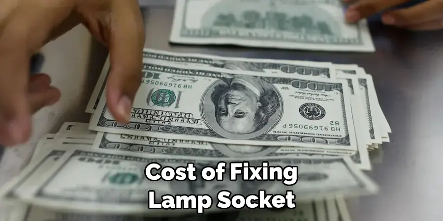 The Cost of Fixing a Lamp Socket