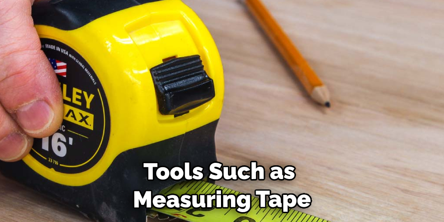 Tools Such as Measuring Tape