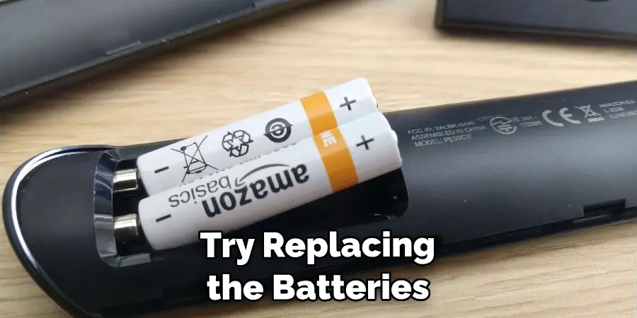  Try Replacing the Batteries