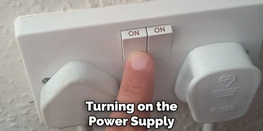 Turning on the Power Supply
