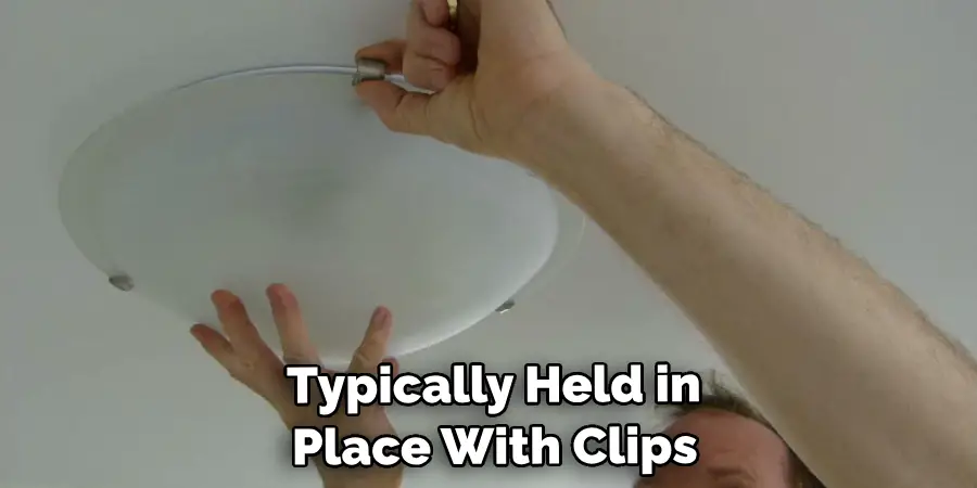  Typically Held in Place With Clips