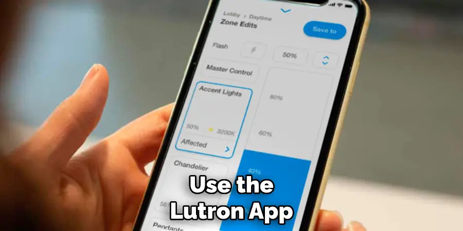 Use the Lutron App