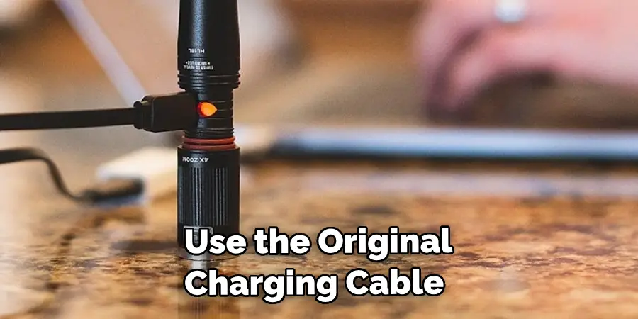  Use the Original Charging Cable 