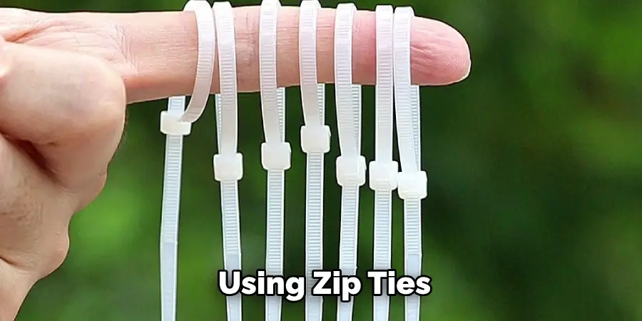  Using Zip Ties 