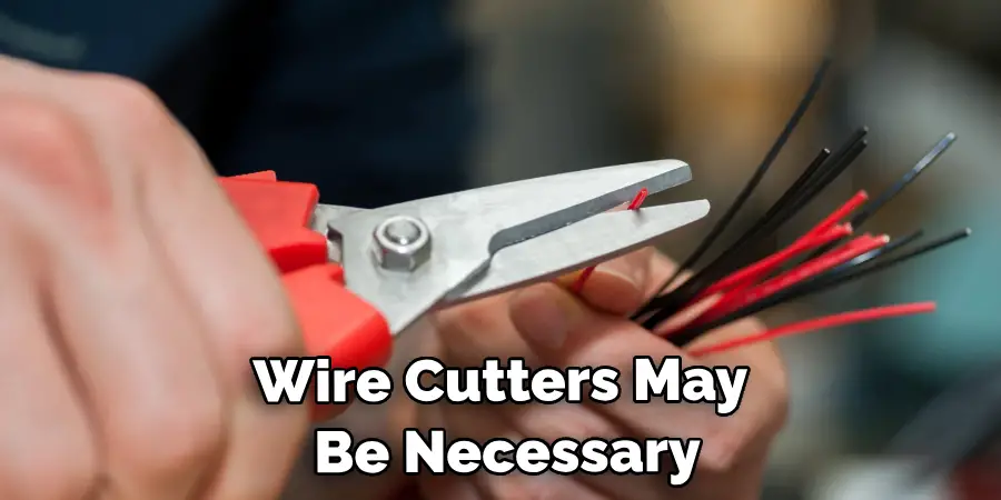 Wire Cutters May Be Necessary