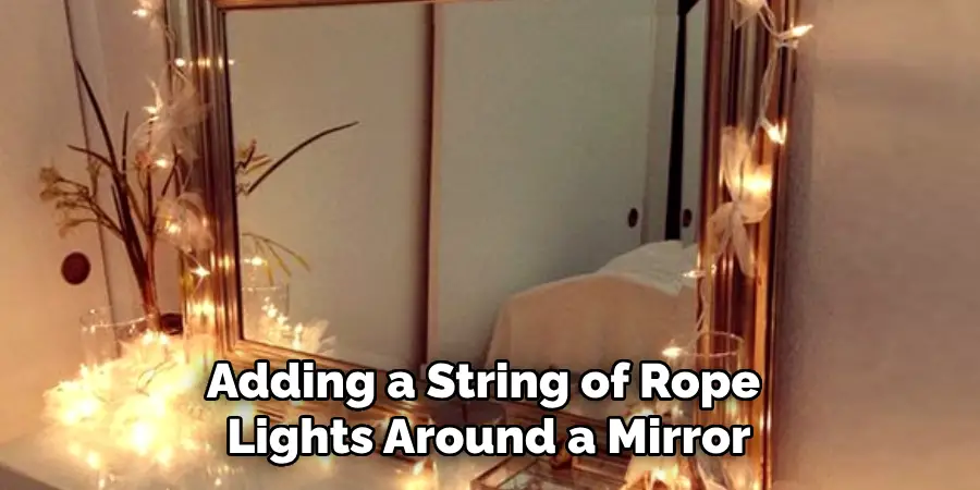 Adding a String of Rope Lights Around a Mirror
