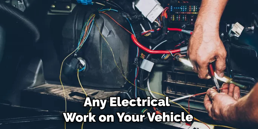 Any Electrical Work on Your Vehicle