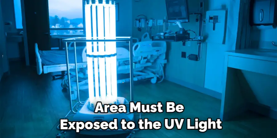 Area Must Be Exposed to the Uv Light