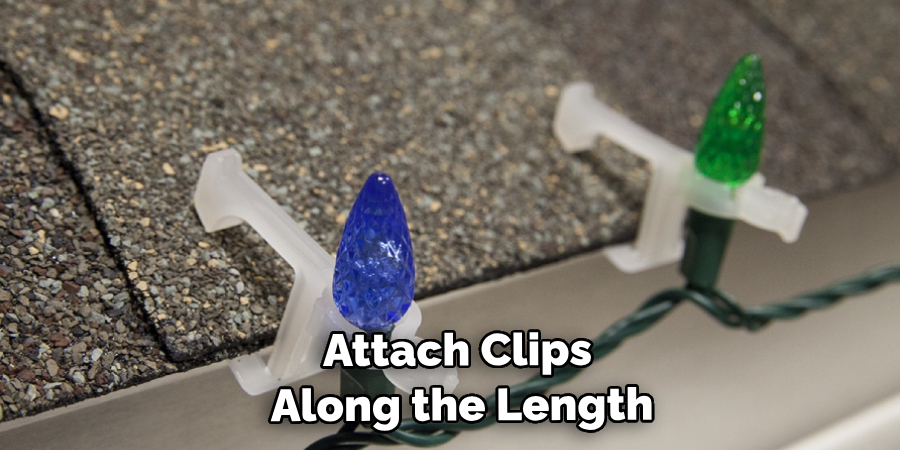 Attach Clips or Hooks Along the Length