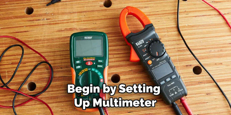 Begin by Setting Up Your Multimeter