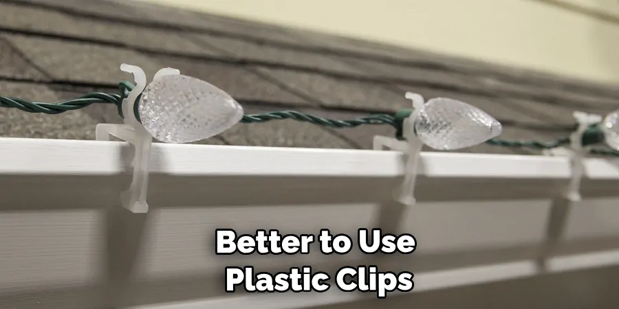 Better to Use Plastic Clips