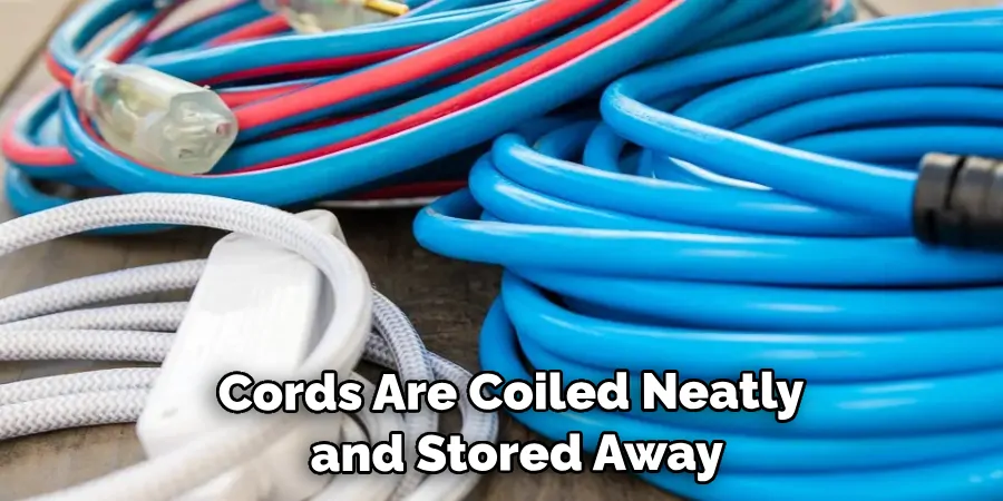 Cords Are Coiled Neatly and Stored Away