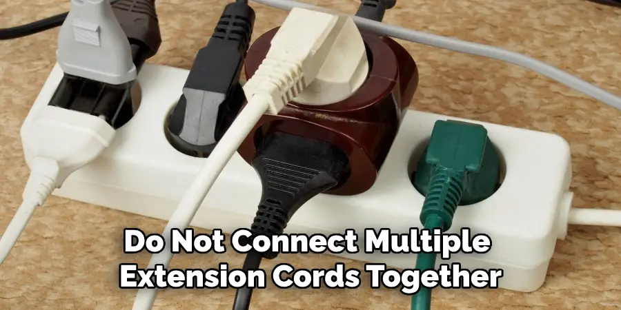 Do Not Connect Multiple Extension Cords Together