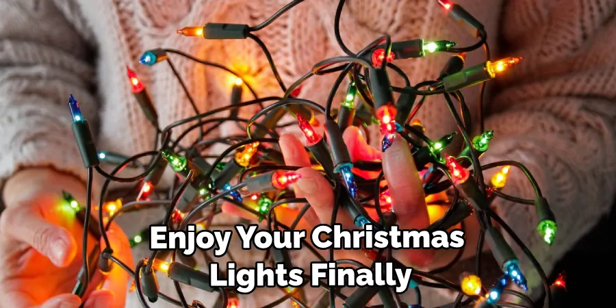  Enjoy Your Christmas Lights Finally