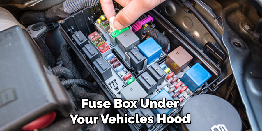  Fuse Box Under Your Vehicle's Hood