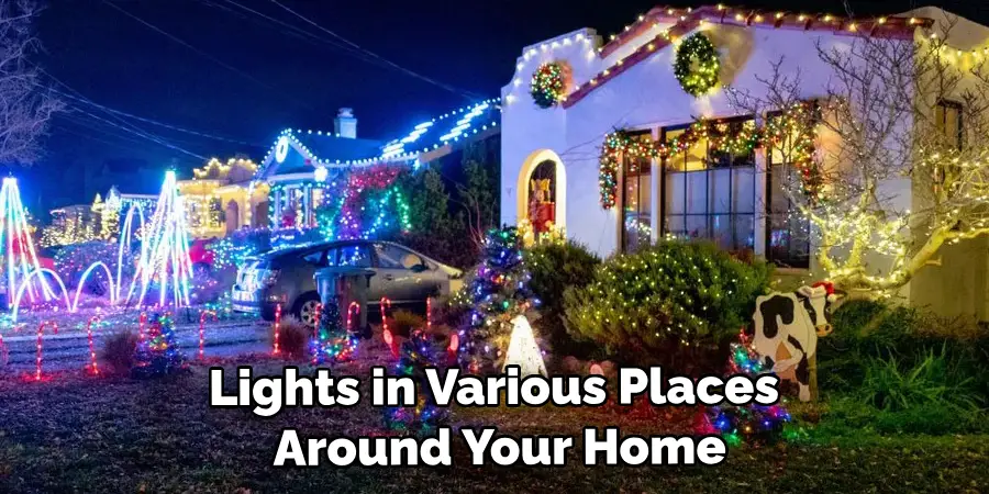 Lights in Various Places Around Your Home