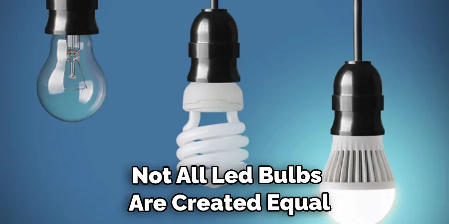 Not All Led Bulbs Are Created Equal