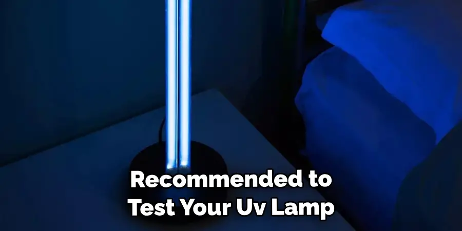Recommended to Test Your Uv Lamp