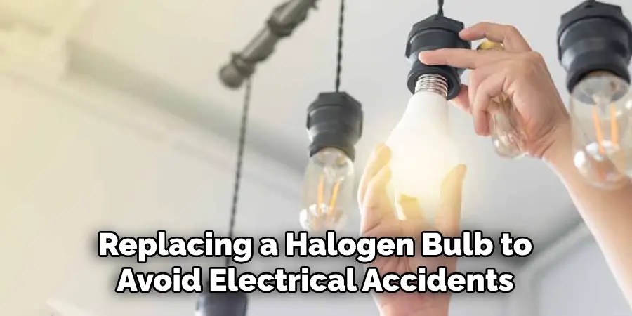 Replacing a Halogen Bulb to Avoid Electrical Accidents