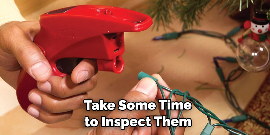  Take Some Time to Inspect Them
