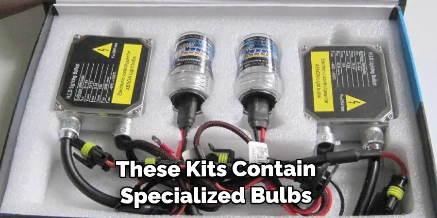 These Kits Contain Specialized Bulbs 