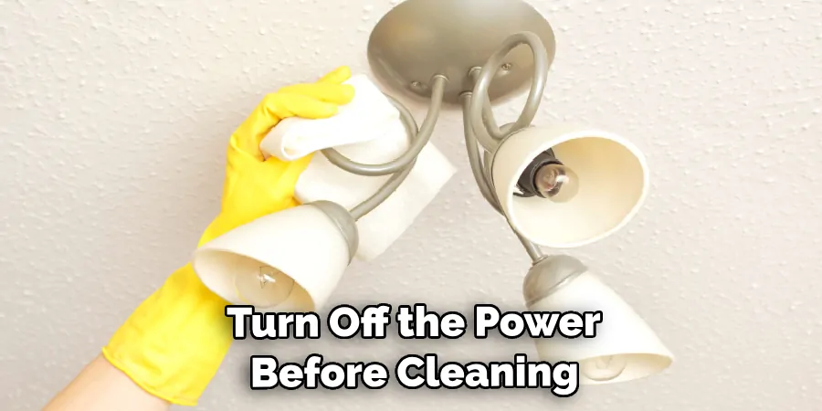  Turn Off the Power Before Cleaning