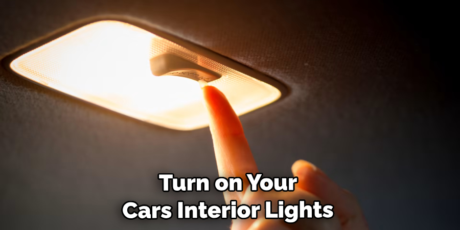 Turn on Your Car's Interior Lights 