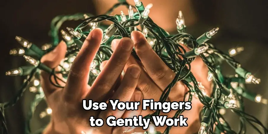  Use Your Fingers to Gently Work