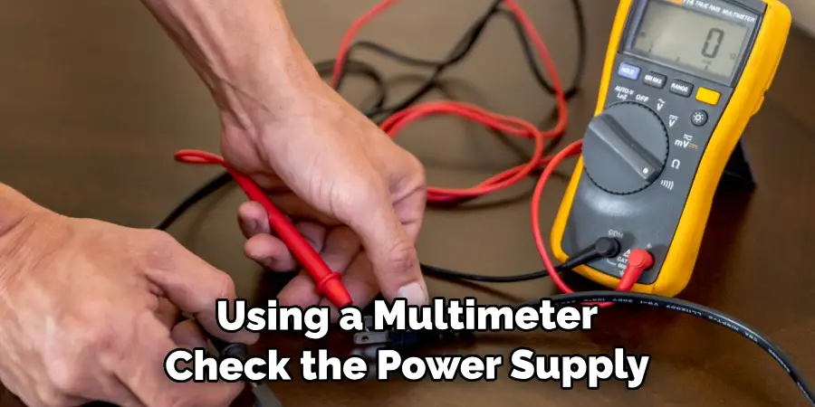 Using a Multimeter Check the Power Supply
