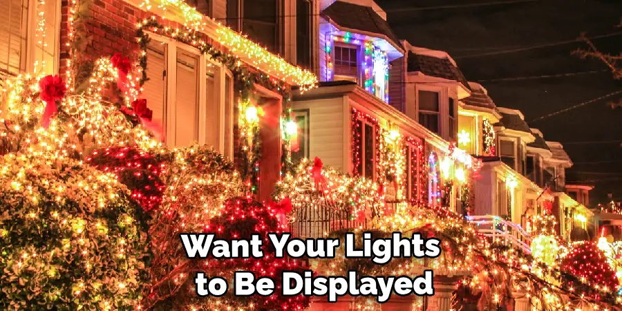 Want Your Lights to Be Displayed