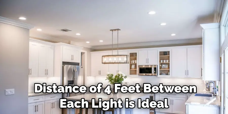 Distance of 4 Feet Between Each Light is Ideal