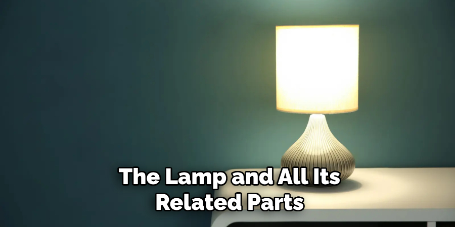 The Lamp and All Its Related Parts