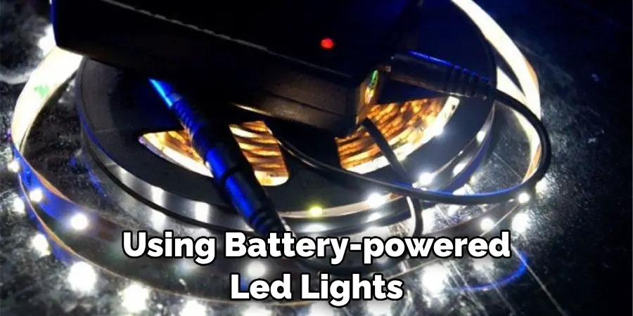 Using Battery-powered Led Lights