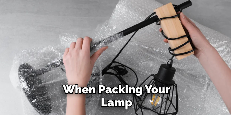 When Packing Your Lamp