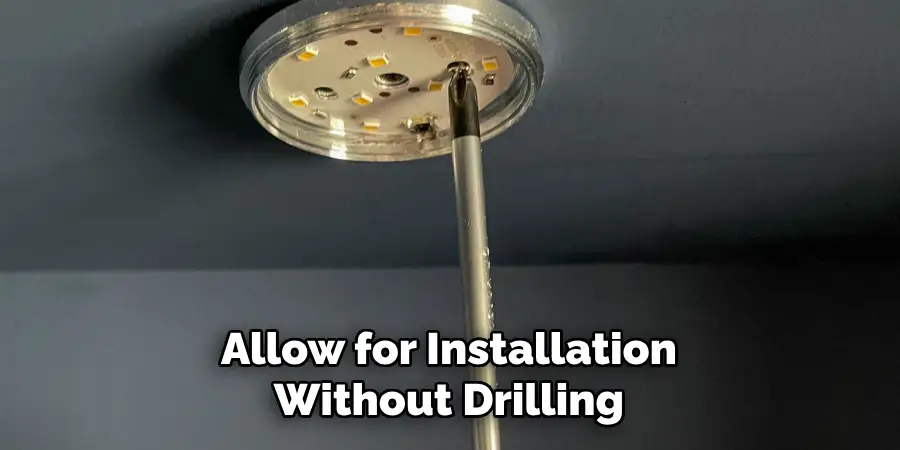 Allow for Installation Without Drilling