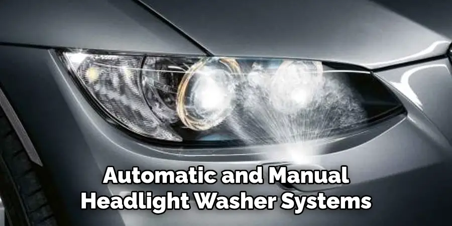 Automatic and Manual Headlight Washer Systems