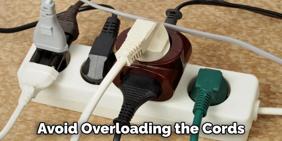 Avoid Overloading the Cords