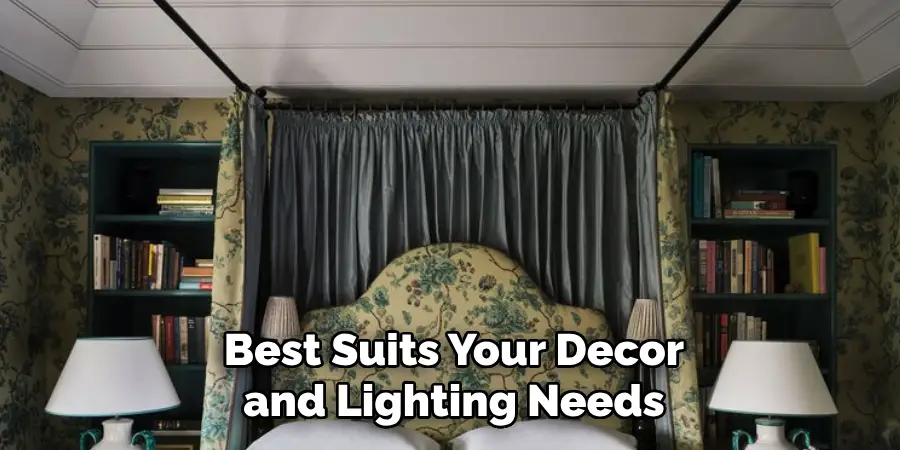 Best Suits Your Decor and Lighting Needs