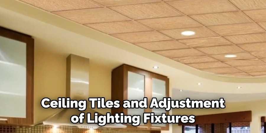 Ceiling Tiles and Adjustment of Lighting Fixtures