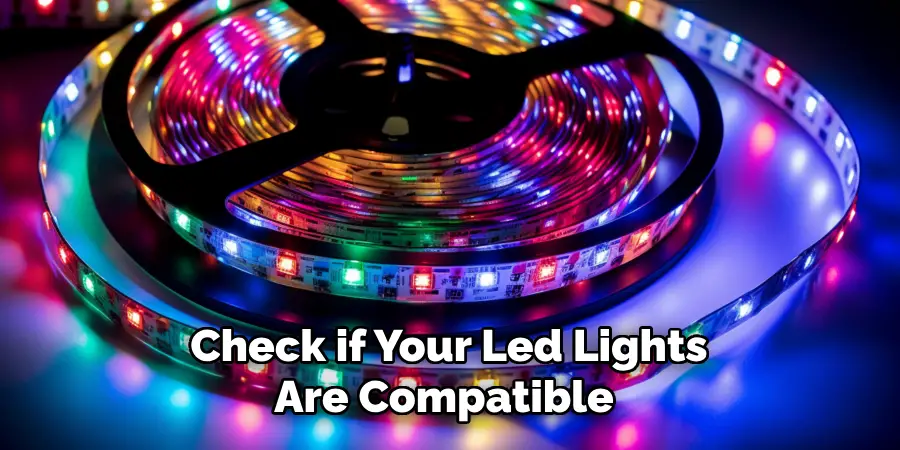 Check if Your Led Lights Are Compatible 